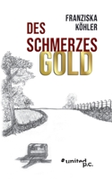 Des Schmerzes Gold 3710348765 Book Cover