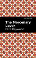The Mercenary Lover 1513291556 Book Cover
