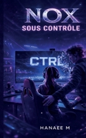 NOX - Sous Contrôle (French Edition) 2322619396 Book Cover