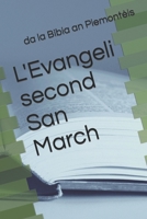 L'Evangeli second San March: da la Neuva Bibia an lenga piemontèisa (Italian Edition) B0C5PB7M66 Book Cover