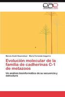 Evolucion Molecular de La Familia de Cadherinas C-1 de Metazoos 3659003476 Book Cover