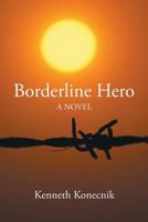 Borderline Hero 1491855789 Book Cover