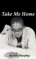 Take Me Home 1452048622 Book Cover