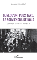 Quelqu'un, plus tard, se souviendra de nous: Le roman soviétique de Véra P. (French Edition) 2343227284 Book Cover