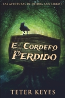 El Cordero Perdido (Las Aventuras De Deidra Ann Libro 1) 1006465375 Book Cover