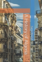 A History of Algeria B0FS1M2B2X Book Cover