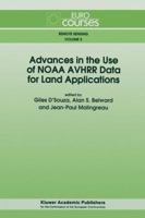 Advances in the Use of NOAA AVHRR Data for Land Applications 9401065756 Book Cover