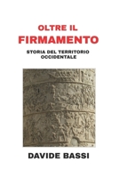 Oltre il Firmamento: Storia del territorio occidentale (Italian Edition) B0FLVN8JX2 Book Cover