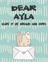 Dear Ayla, diary of my dreams and hopes: A Girl's Thoughts 1720206449 Book Cover