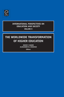 The Worldwide Transformmation of Higher Education (International Perspectives on Education and Society) 0762314877 Book Cover