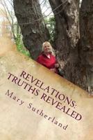 Revelations: Truths Revealed: The Untold Story of Giants, Ancient Mound Builders, the Followers of Horus and Secret Societies of North America 1535563133 Book Cover