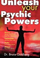 Unleash Your Psychic Powers 157968016X Book Cover