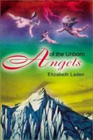 Angels of the Unborn 0595186653 Book Cover