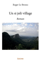 Un si joli village (French Edition) 2334134600 Book Cover