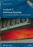 Handbook of Aluminium Recycling Handbook of Aluminium Recycling: Mechanical Preparation, Metallurgical Processing, Heat Treatmechanical Preparation, Metallurgical Processing, Heat Treatment Ment 3802729706 Book Cover