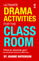 Ultimate Drama Activities for the Classroom 1914228138 Book Cover