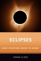 Eclipses: What Everyone Needs to Know 0190902469 Book Cover