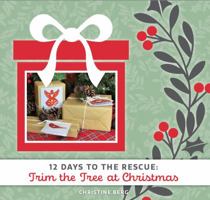 Trim the Tree at Christmas: 12 Days to the Rescue 1732815003 Book Cover