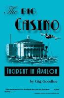 The Big Casino: Incident at Avalon 1625503725 Book Cover
