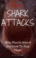 Vicious Shark Attacks: Why Sharks Attack And How To Stop Them 152180060X Book Cover