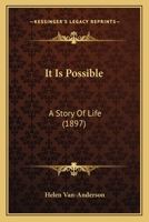 It Is Possible: A Story Of Life 1120301769 Book Cover