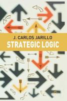 Strategic Logic 1403912599 Book Cover