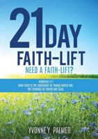 21 DAY FAITH-LIFT: NEED A FAITH-LIFT? 1498480101 Book Cover