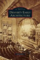 Denver's Early Architecture 0738580465 Book Cover