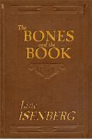 The Bones and the Book 0984010920 Book Cover