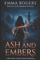 Ash and Embers: A Slow Burn Urban Fantasy Romance B0GPJ3DPF3 Book Cover