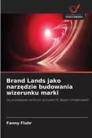 Brand Lands jako narzedzie budowania wizerunku marki (Polish Edition) 6630441672 Book Cover