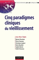 Cinq paradigmes cliniques du vieillissement (French Edition) 2100490281 Book Cover
