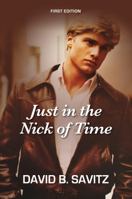 Just in the Nick of Time 0999472844 Book Cover