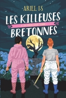Les Killeuses Bretonnes, épisode 4: Six pieds sous terre, grands caractères (17) (Les Killeuses Bretonnes Grands caractères) (French Edition) B0FZKP3V12 Book Cover