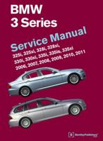 BMW 3 Series (E90, E91, E92, E93): Service Manual 2006, 2007, 2008, 2009, 2010, 2011: 325i, 325xi, 328i, 328xi, 330i, 330xi, 335i, 335is, 335xi 0837617235 Book Cover