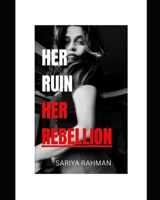 HER RUIN HER REBELLION B0FNLGC72F Book Cover