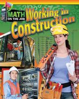 Math on the Job: Working in Construction 0778723690 Book Cover