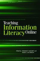 Teaching Information Literacy Online (Facet Publications 1555707351 Book Cover