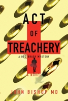 Act of Treachery (A Doc Brady Mystery) B0F3NPYRJ9 Book Cover
