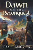 Dawn of the Reconquest B0CPQ41VMT Book Cover