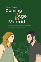 Coming of Age in Madrid: An Oral History of Unaccompanied Moroccan Migrant Minors 1845199812 Book Cover