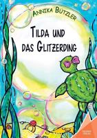 Tilda und das Glitzerding 3947083017 Book Cover