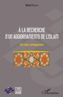 A la recherche d'un aggiornamento de l'islam: Des voies contemporaines (Etudes Post-Printemps Arabe) (French Edition) 2343148309 Book Cover