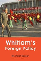Whitlam's Foreign Policy 1922815497 Book Cover