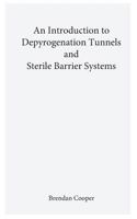 An Introduction to Depyrogenation and Aseptic Barrier Systems 1546455310 Book Cover