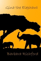 Gina the Elephant 1530624754 Book Cover