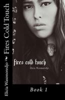 Fires Cold Touch 1490355383 Book Cover