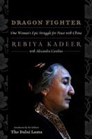 Dragon Fighter: One Woman's Epic Struggle for Peace with China 0979845653 Book Cover