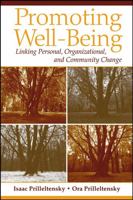Promoting Well-Being: Linking Personal, Organizational, and Community Change 0471719269 Book Cover