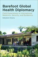 Barefoot Smart Global Health Diplomacy: A Handbook for Practitioners 012818681X Book Cover